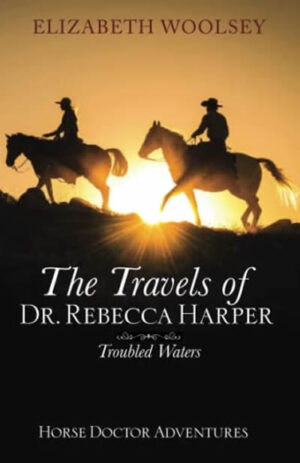 The Travels of Dr. Rebecca Harper – Troubled Waters