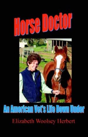 Horse Doctor: An American Vet’s Life Down Under